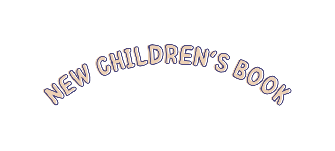 NEW CHILDREN S BOOK